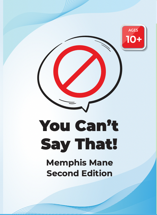 You Can't Say That: Memphis Mane Second Edition (Available in June)